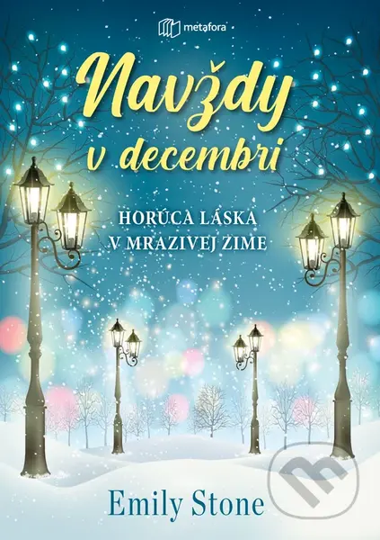 Navždy v decembri (Horúca láska v mrazivej zime) - Emily Stone - kniha z kategorie Romantická