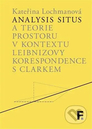 Analysis situs a teorie prostoru v kontextu Leibnizovy korespondence s Clarkem