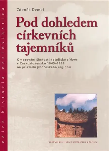 Pod dohledem církevních tajemníků - Zdeněk Demel