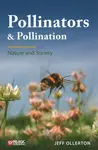 Pollinators and Pollination - Jeff Ollerton