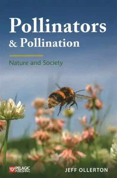 Pollinators and Pollination - Jeff Ollerton