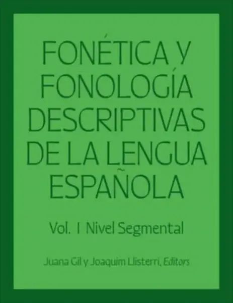 Fonetica y fonologia descriptivas de la lengua espanola