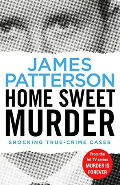 Home Sweet Murder - James Patterson