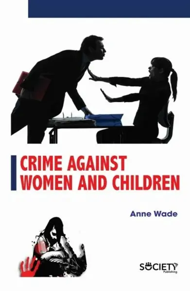 Crime Against Women and Children - Anne Wade