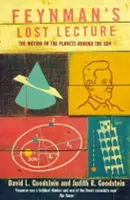 Feynman's Lost Lecture - David L. Goodstein, Judith R Goodstein
