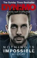 Nothing is Impossible: My Story - Dynamo