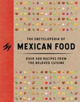 The Encyclopedia of Mexican Food - The Coastal Kitchen