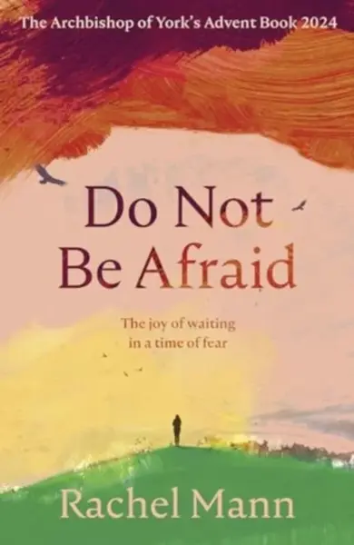 Do Not Be Afraid - Rachel Mann