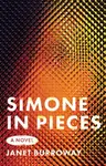 Simone in Pieces - Janet Burroway