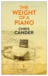 The Weight of a Piano - Chris Cander