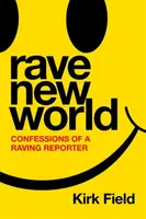 Rave New World - Kirk Field