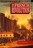 Heinemann History Study Units: Student Book.  The French Revolution - Peter Mantin