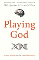 Playing God - Nick Spencer, Dr Hannah Waite