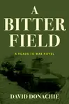 A Bitter Field - David Donachie