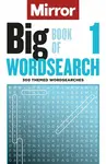 The Mirror: Big Book of Wordsearch  1 - Daily Mirror Reach PLC