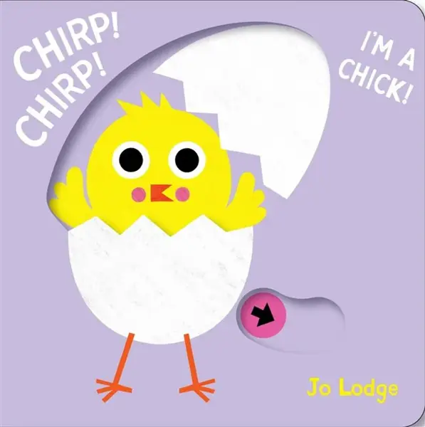 Chirp! Chirp! Iâ€™m a Chick! - Jo Lodge