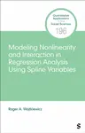 Modeling Nonlinearity and Interaction in Regression Analysis Using Spline Variables - Roger A. Wojtkiewicz