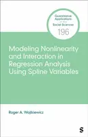 Modeling Nonlinearity and Interaction in Regression Analysis Using Spline Variables - Roger A. Wojtkiewicz