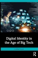Digital Identity in the Age of Big Tech - Cynthia Tysick