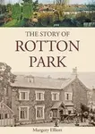 The Story of Rotton Park - Margery Elliott