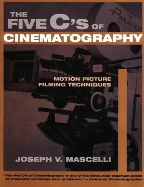 Five C's of Cinematography - Joseph V. Mascelli