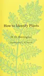 How to Identify Plants - H. D. Harrington