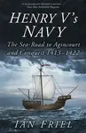 Henry V's Navy - Ian Friel