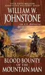 Blood Bounty of the Mountain Man - J.A. Johnstone, William W. Johnstone