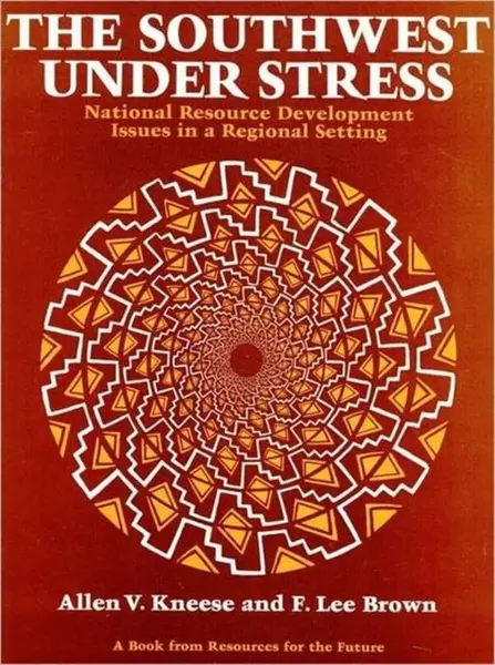 The Southwest Under Stress - Allen V. Kneese, F. Lee Brown