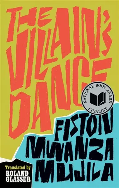The Villain's Dance - Fiston Mwanza Mujila