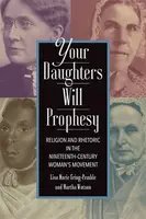 Your Daughters Will Prophesy - Lisa Marie Gring-Pemble, Martha Watson