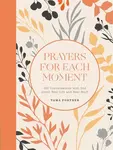Prayers for Each Moment - Tama Fortner