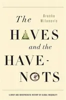 The Haves and the Have-Nots - Branko Milanović