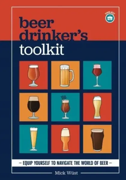 Beer Drinker's Toolkit - Mick Wust