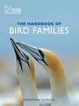 The Handbook of Bird Families - Jonathan Elphick
