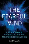 The Fearful Mind - Alby Elias