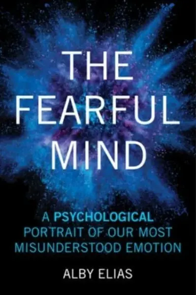 The Fearful Mind - Alby Elias