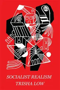 Socialist Realism - Trisha Low