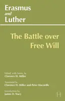 Erasmus and Luther: The Battle over Free Will