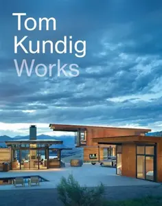 Tom Kundig: Works - Tom Kundig