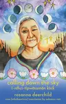 Calling Down the Sky - Rosanna Deerchild
