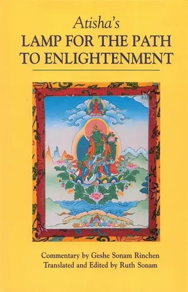 Atisha's Lamp for the Path to Enlightenment - Atisha, Geshe Sonam Rinchen
