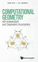 Computational Geometry With Independent And Dependent Uncertainties - Leo  Joskowicz, Rivka  Gitik