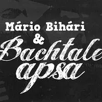 Mario Bihári a Bachtale Apsa – Mário Bihári & Bachtale Apsa