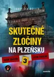 Skutečné zločiny na Plzeňsku 3 - František Müller, Milan Říský