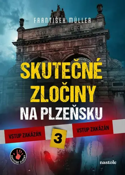 Skutečné zločiny na Plzeňsku 3 - František Müller, Milan Říský