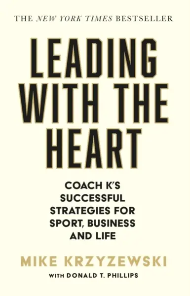 Leading with the Heart - Mike Krzyzewski