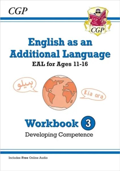 English as an Additional Language (EAL) for Ages 11-16 - Workbook 3 (Developing Competence) - CGP Books