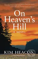 On Heaven's Hill - Kim Heacox - kniha z kategorie Společenská beletrie