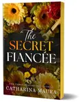 The Secret Fiancee - Catharina Maura